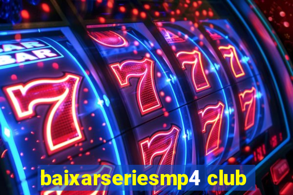 baixarseriesmp4 club